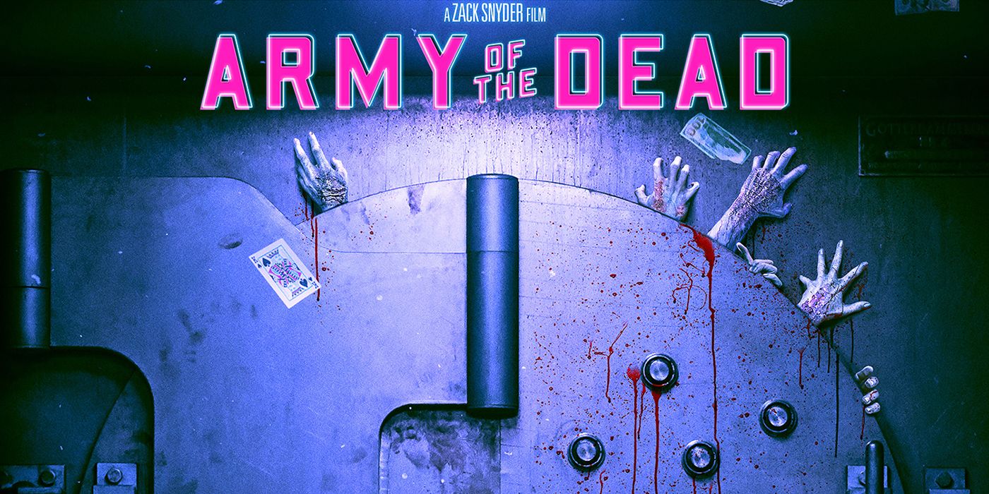 Release Date Set For Zack Snyder S Army Of The Dead Trailer Dropping Thursday Mxdwn Movies